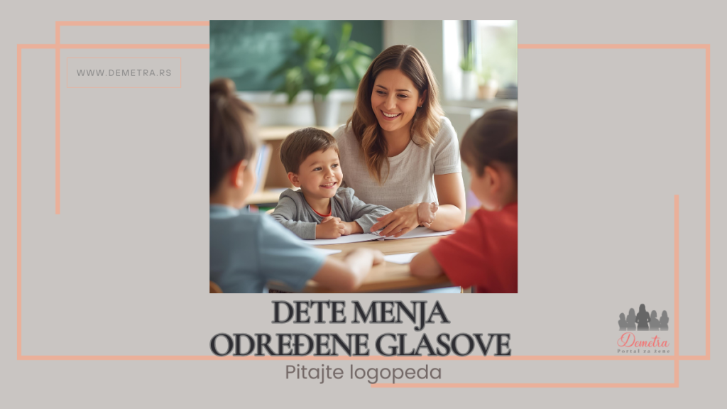 dete menja određene glasove