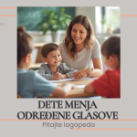 dete menja određene glasove