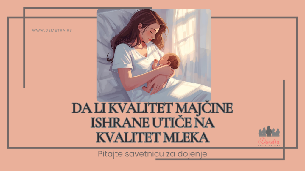 Da li kvalitet majčine ishrane utiče na kvalitet mleka