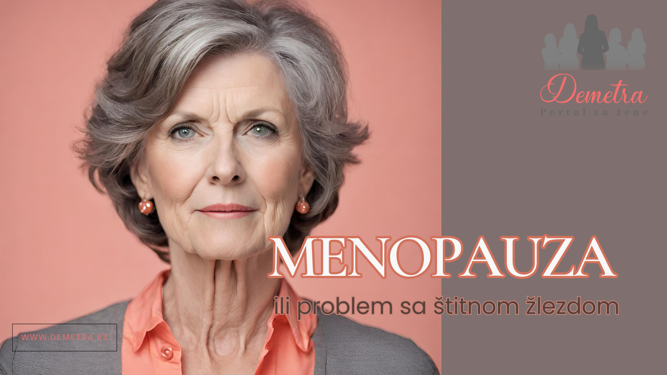 Menopauza ili problem sa štitnom žlezdom