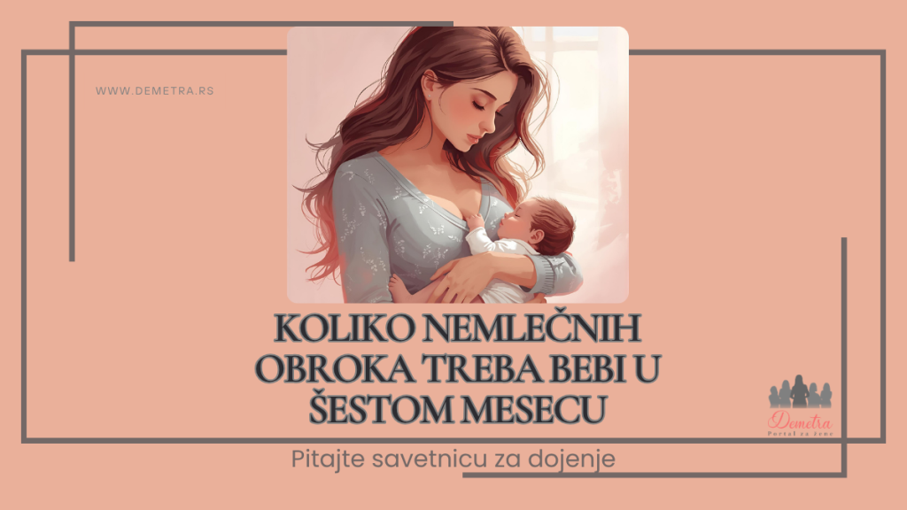 Koliko nemlečnih obroka treba bebi u šestom mesecu