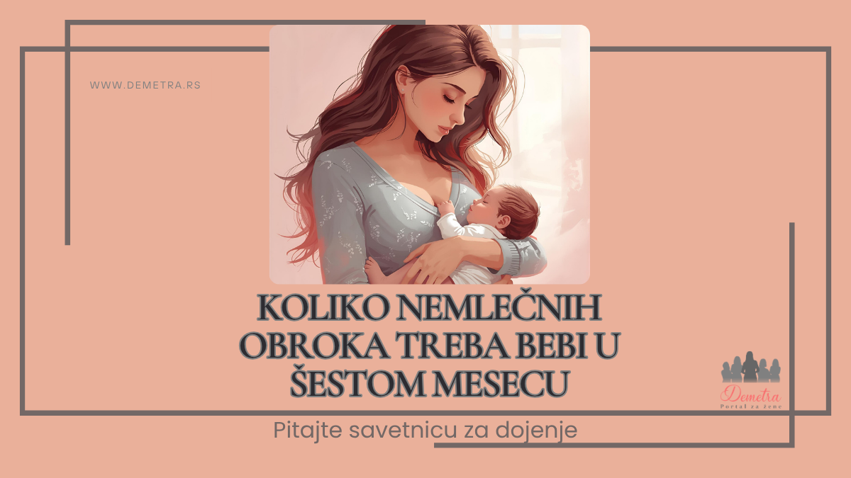 Koliko nemlečnih obroka treba bebi u šestom mesecu?