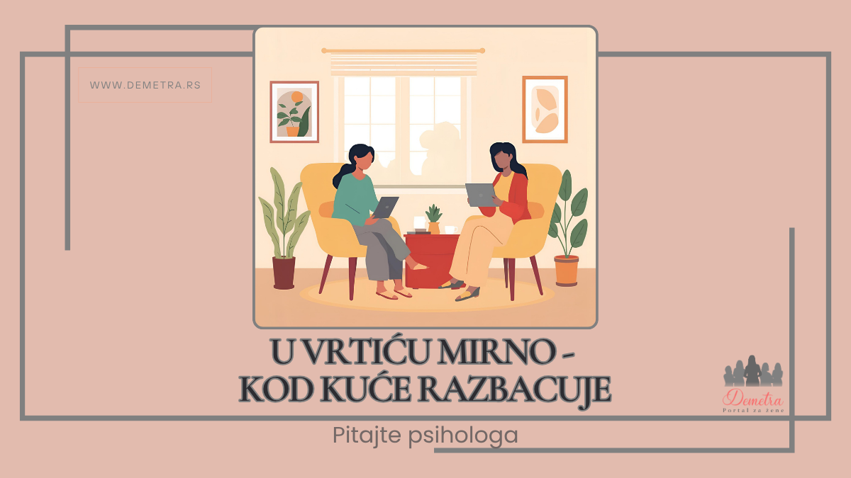 U vrtiću mirno - kod kuće razbacuje