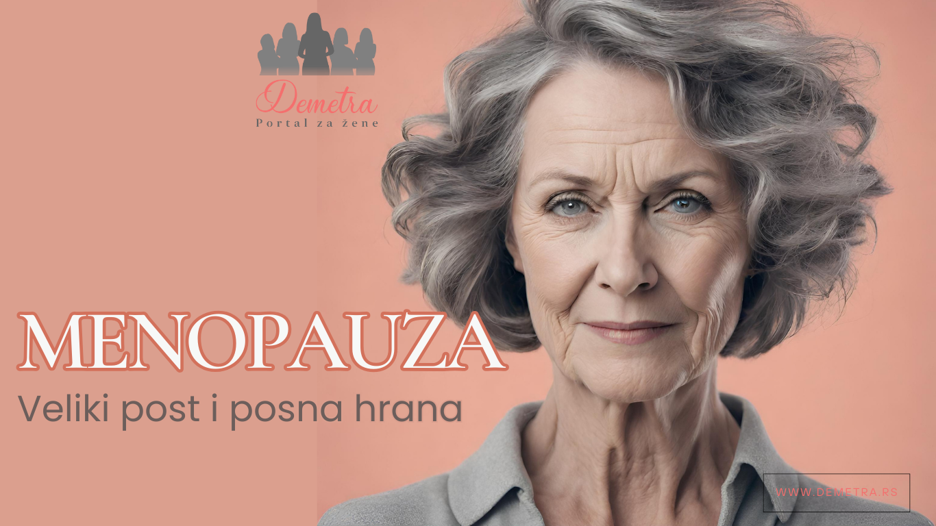 Veliki post i posna hrana u menopauzi  – 5 stvari na koje treba pripaziti