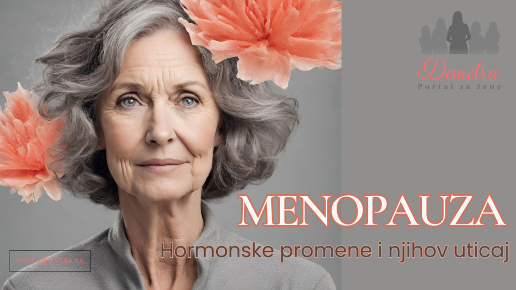 Hormonske promene u menopauzi i njihov uticaj na telo