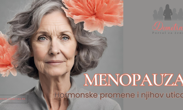 Hormonske promene u menopauzi i njihov uticaj na telo
