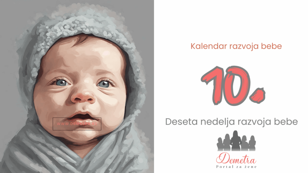 10. nedelja bebinog razvoja