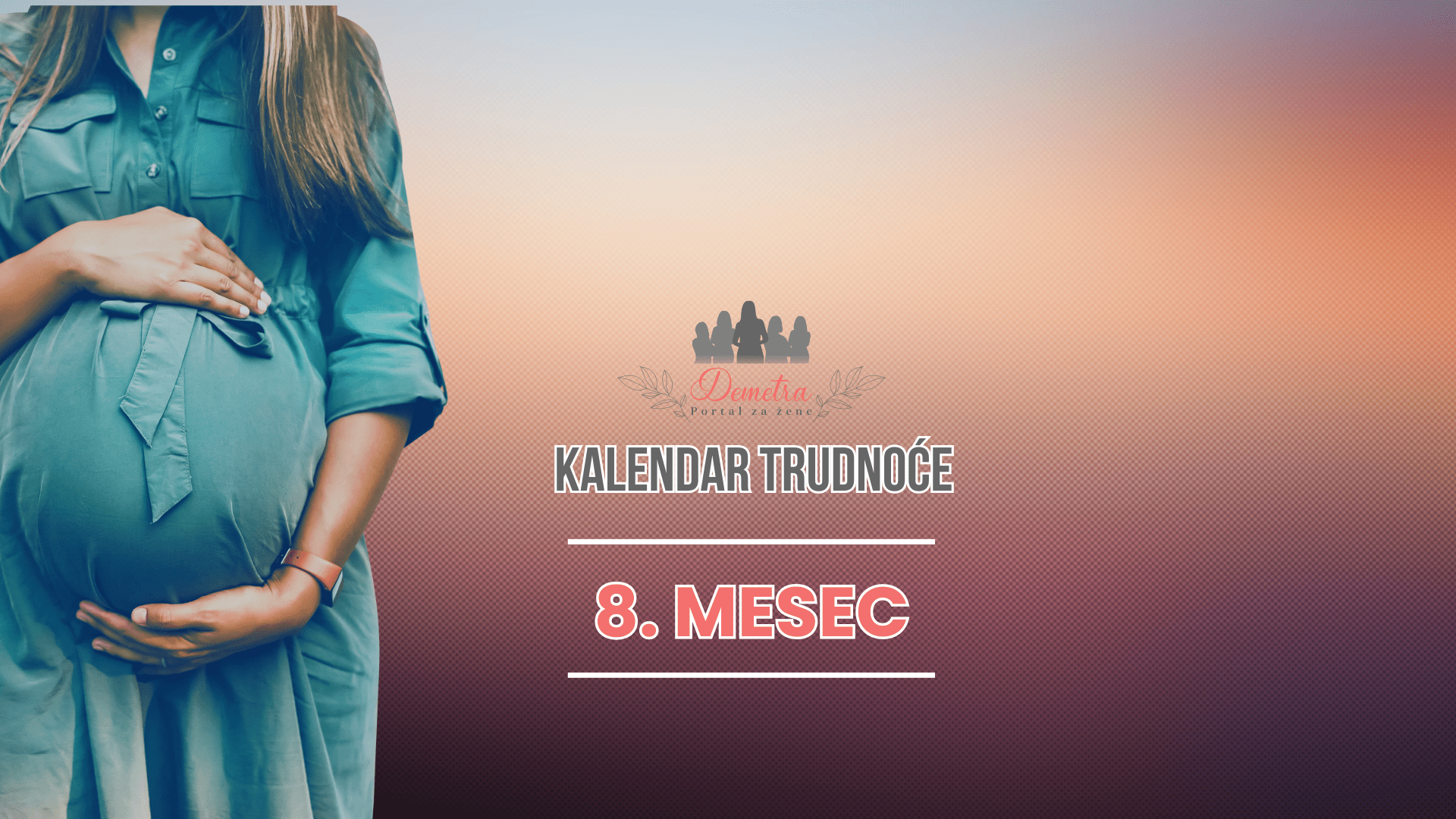 8.mesec trudnoće – Kalendar trudnoće