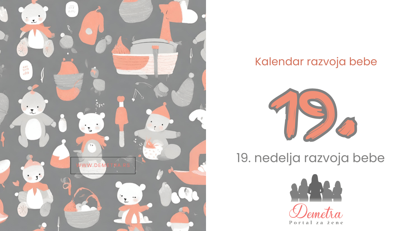 19.nedelja bebinog razvoja – Kalendar razvoja bebe