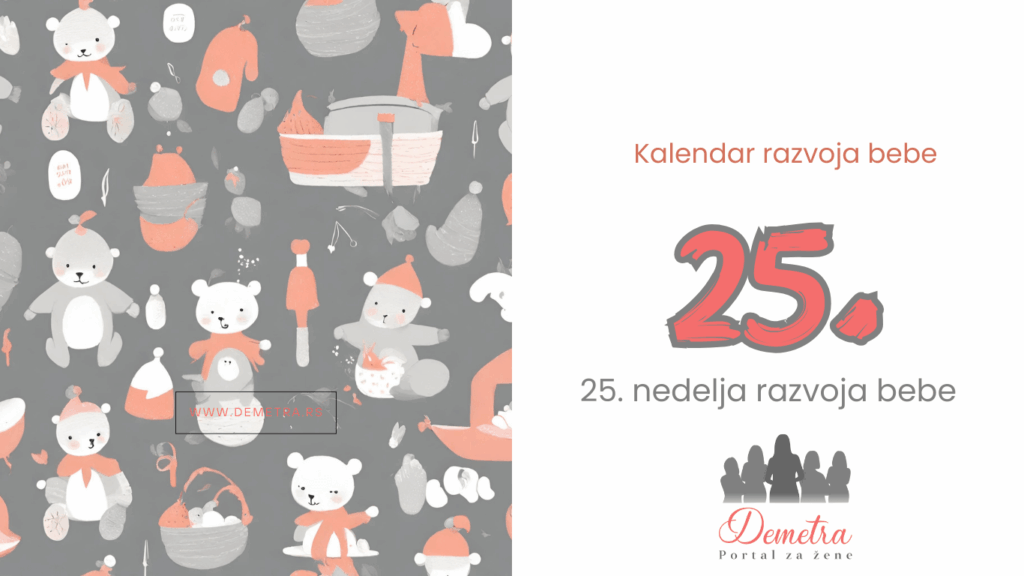 25.nedelja bebinog razvoja