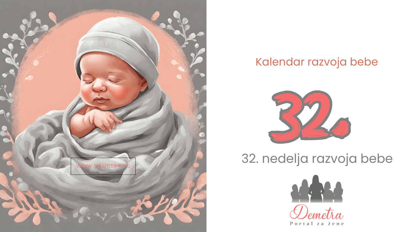 32.nedelja bebinog razvoja