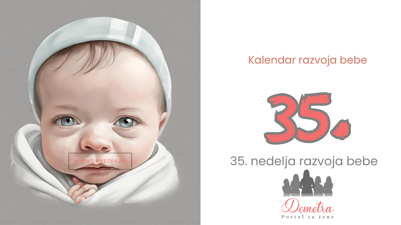 35.nedelja bebinog razvoja