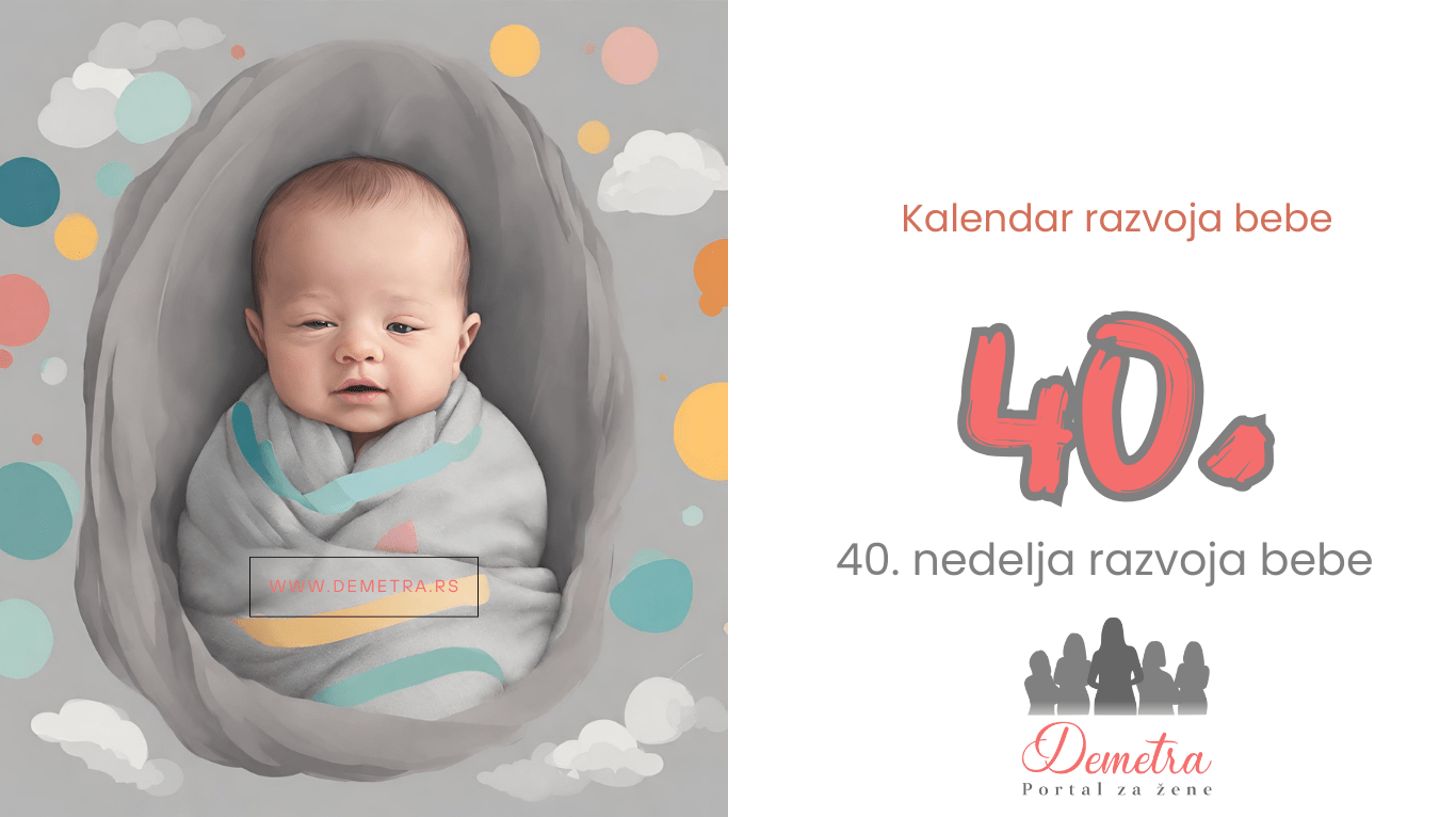 40. nedelja bebinog razvoja