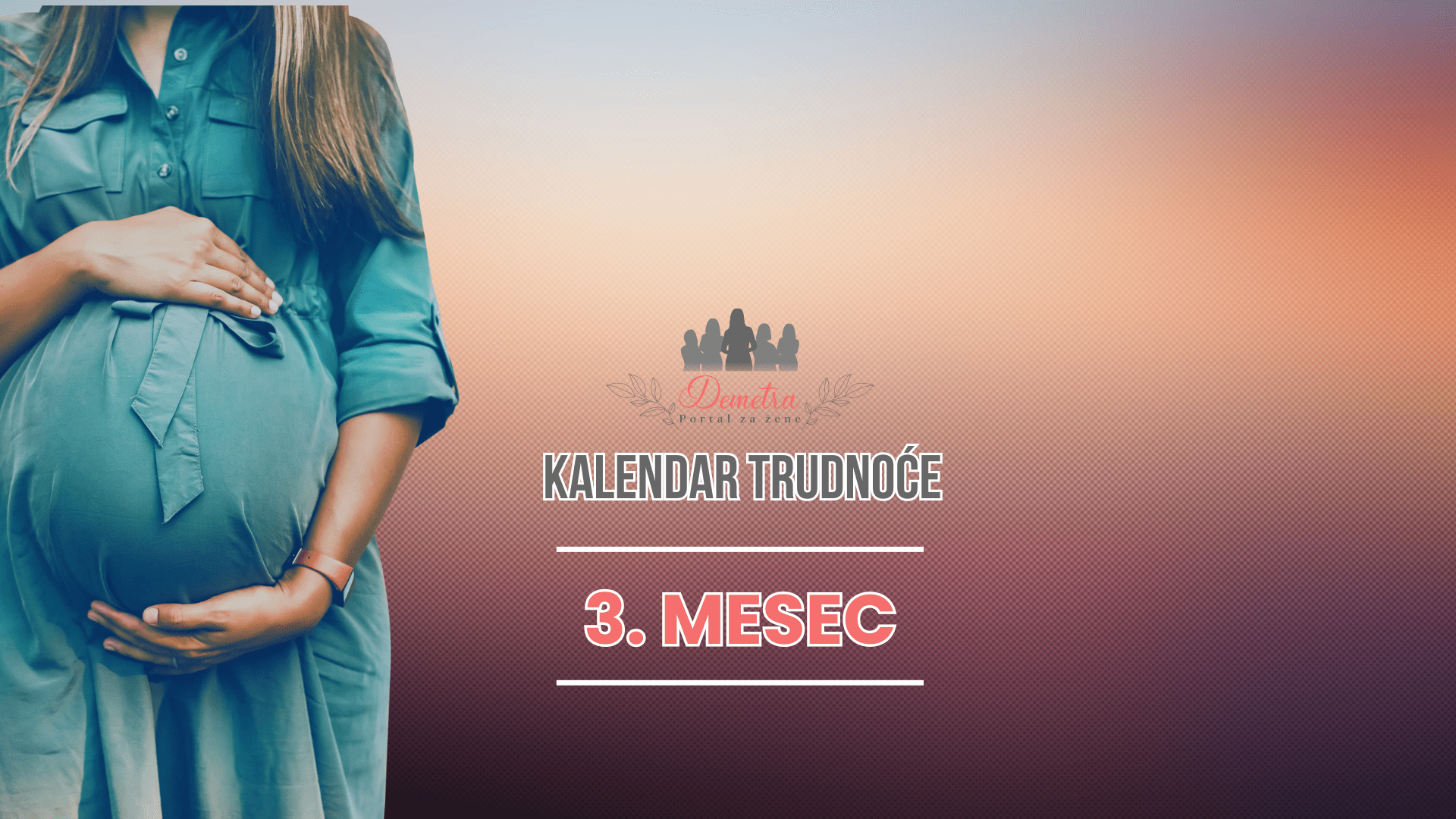 3. mesec trudnoće – Kalendar trudnoće