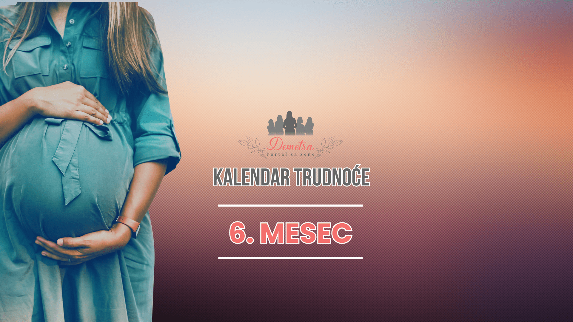 6.mesec trudnoće – Kalendar trudnoće