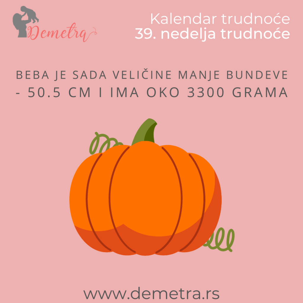 Kolika je beba u 39 nedelji trudnoće