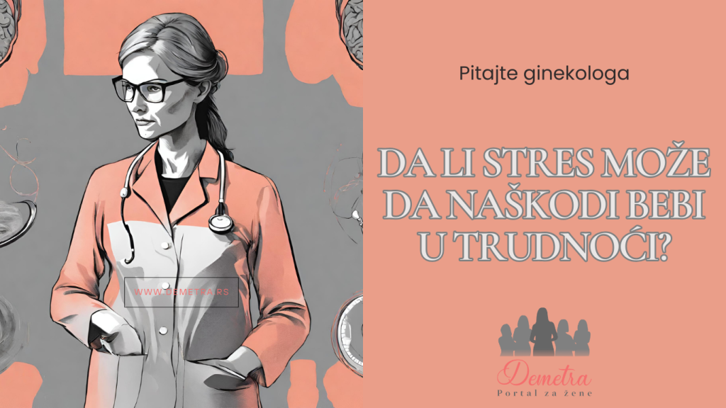Da li stres može da naškodi bebi u trudnoći?