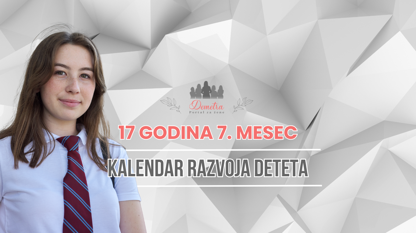 17 godina 7. mesec – Razvoja deteta