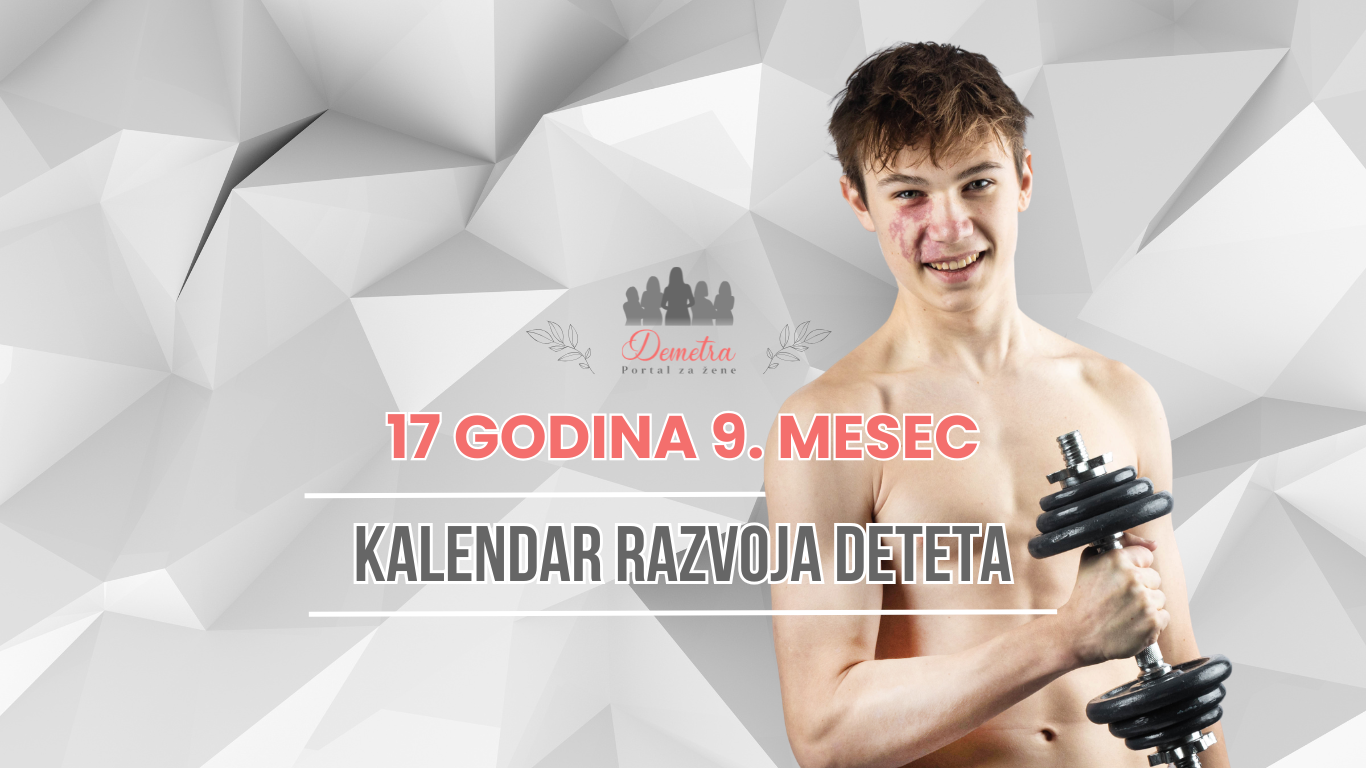 17 godina 9. mesec – Razvoja deteta