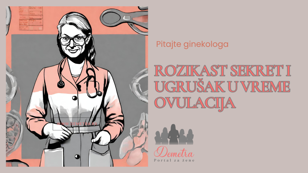 Rozikast sekret i ugrušak u vreme ovulacija