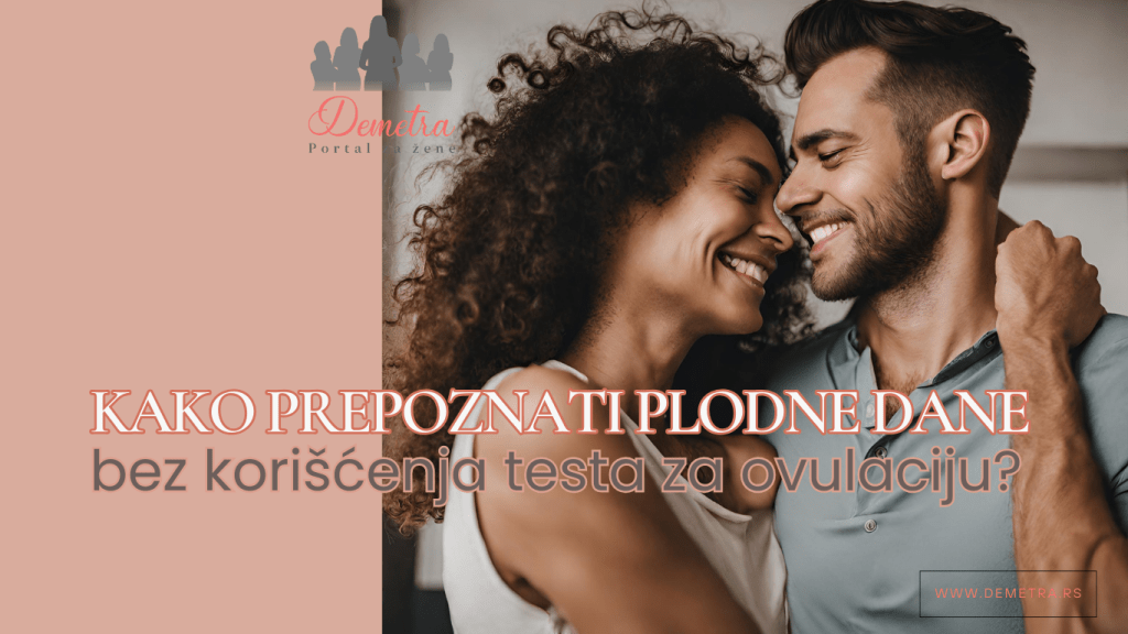 Kako prepoznati plodne dane