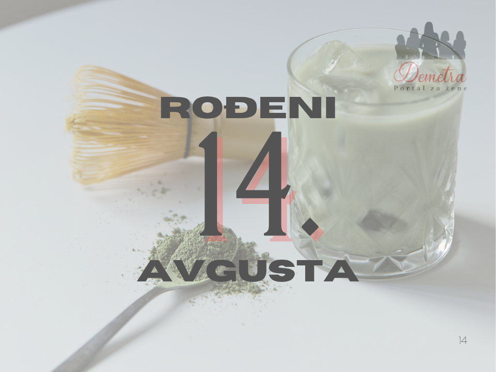 Rođeni 14. avgusta – osobine ličnosti, ljubav, karijera i karakter