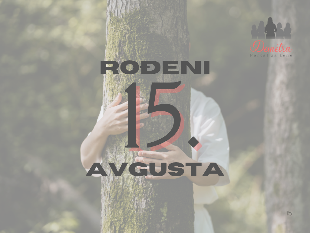 Rođeni 15. avgusta – osobine ličnosti, ljubav, karijera i karakter