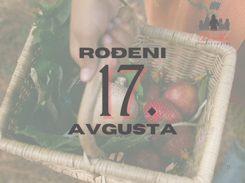 Rođeni 17. avgusta – osobine ličnosti, ljubav, karijera i karakter