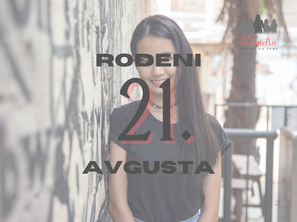 Rođeni 21. avgusta – osobine ličnosti, ljubav, karijera i karakter