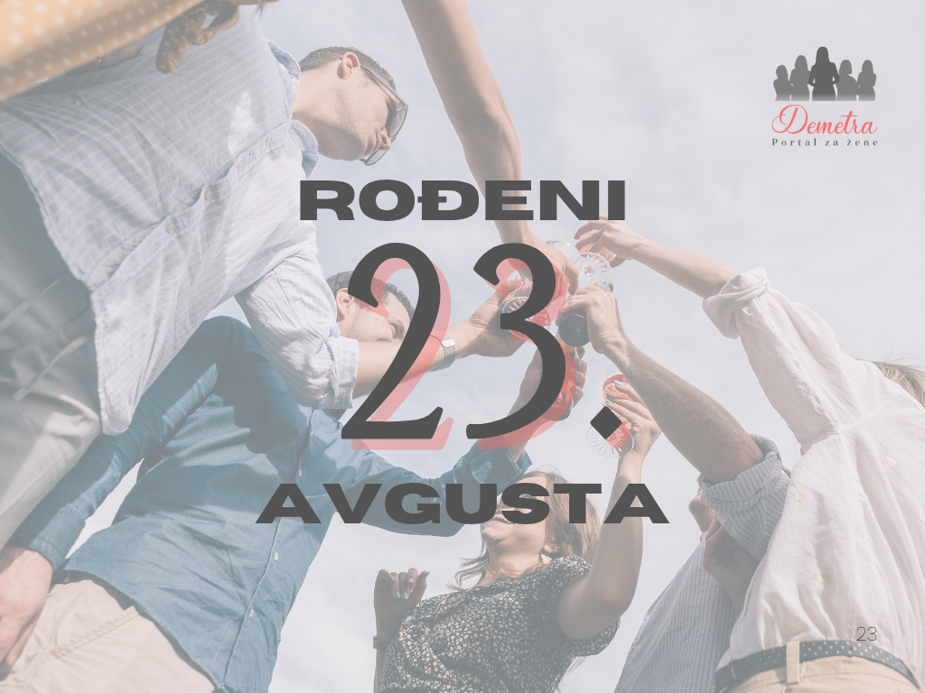 Rođeni 23. avgusta – osobine ličnosti, ljubav, karijera i karakter