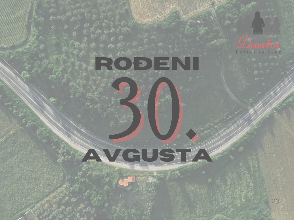 Rođeni 30. avgusta – osobine ličnosti, ljubav, karijera i karakter