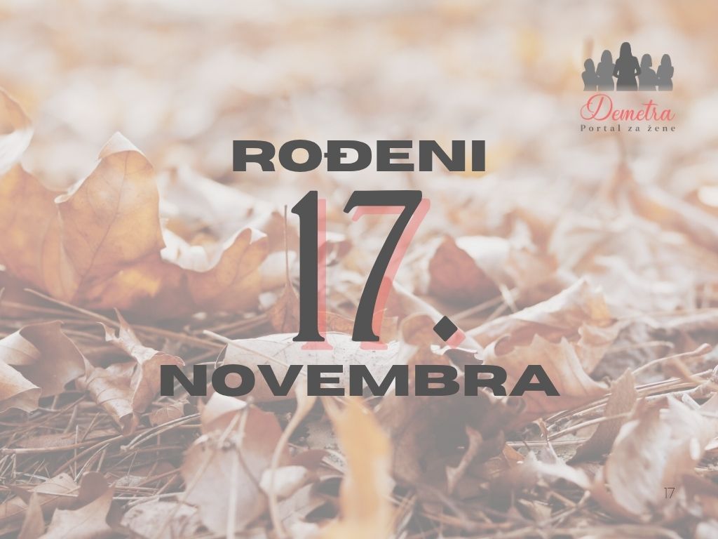 Rođeni 17. novembra – osobine ličnosti, ljubav, karijera i karakter