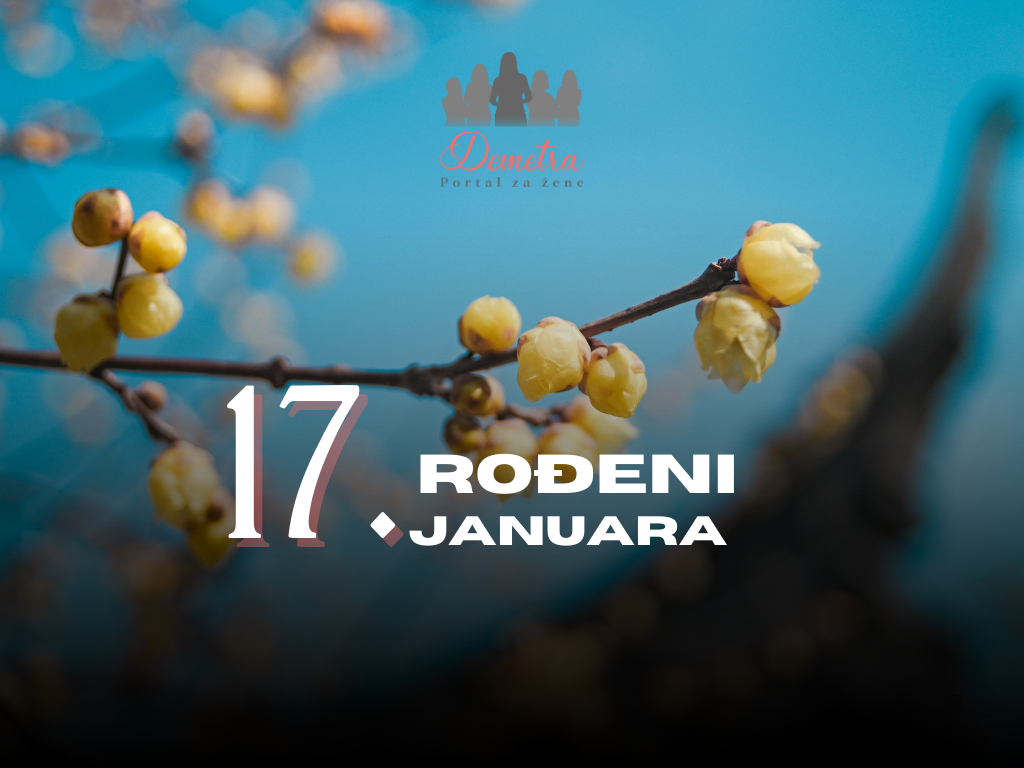Rođeni 17. januara – osobine ličnosti, ljubav, karijera, zdravlje i karakter