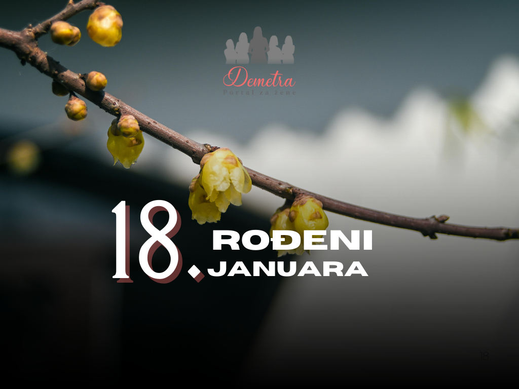 Rođeni 18. januara – osobine ličnosti, ljubav, karijera, zdravlje i karakter