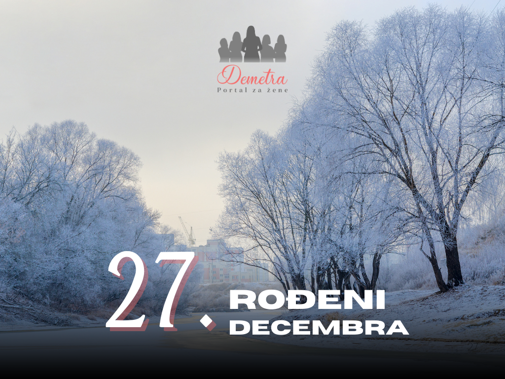 Rođeni 27. decembra – osobine ličnosti, ljubav, karijera, zdravlje i karakter