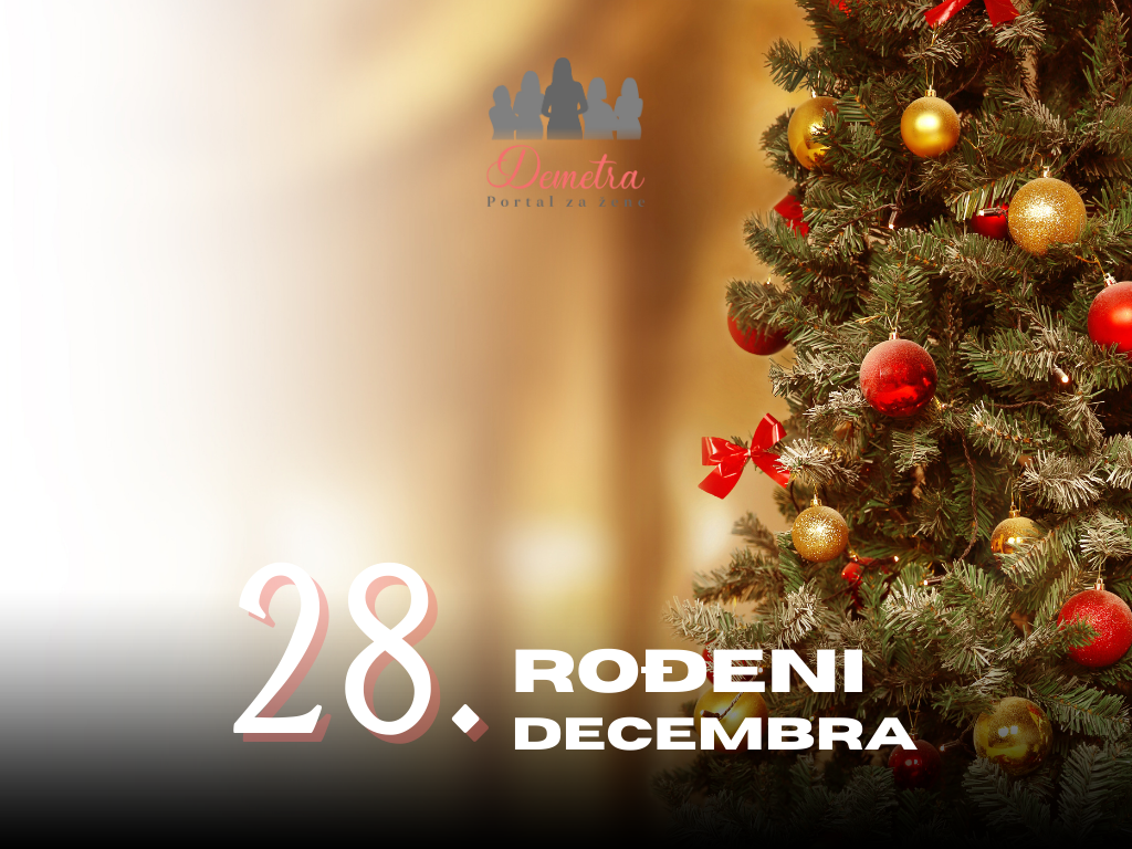 Rođeni 28. decembra – osobine ličnosti, ljubav, karijera, zdravlje i karakter