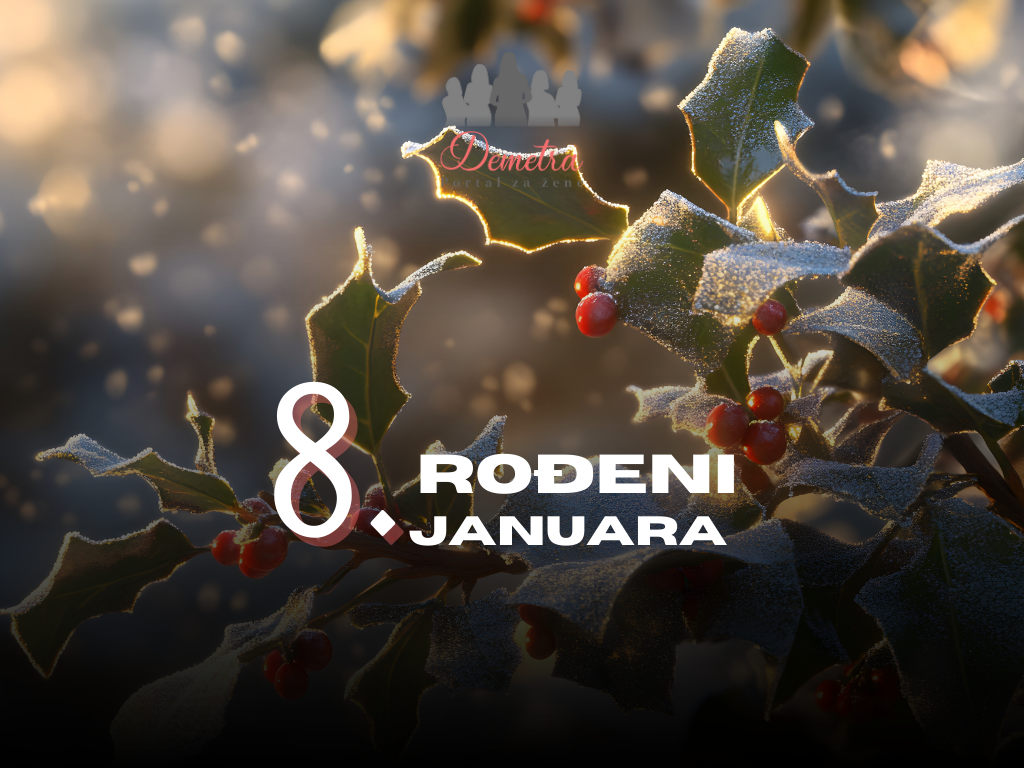 Ljudi rođeni 8. januara – osobine ličnosti, ljubav, karijera i karakter