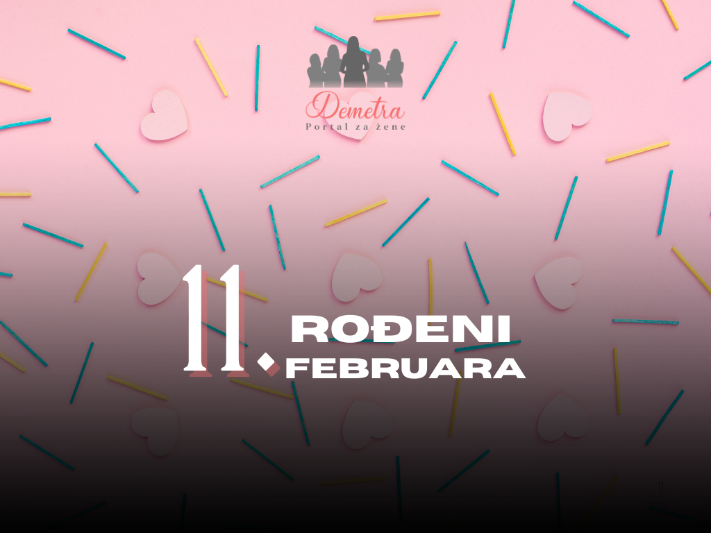 Rođeni 11. februara: osobine ličnosti, ljubav, karijera, zdravlje i karakter