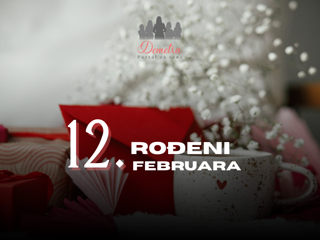 Rođeni 12. februara: osobine ličnosti, ljubav, karijera, zdravlje i karakter