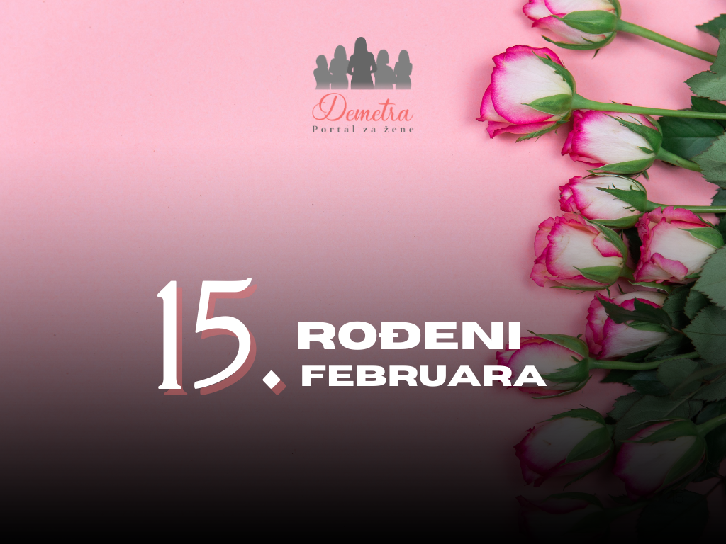 Rođeni 15. februara: osobine ličnosti, ljubav, karijera, zdravlje i karakter