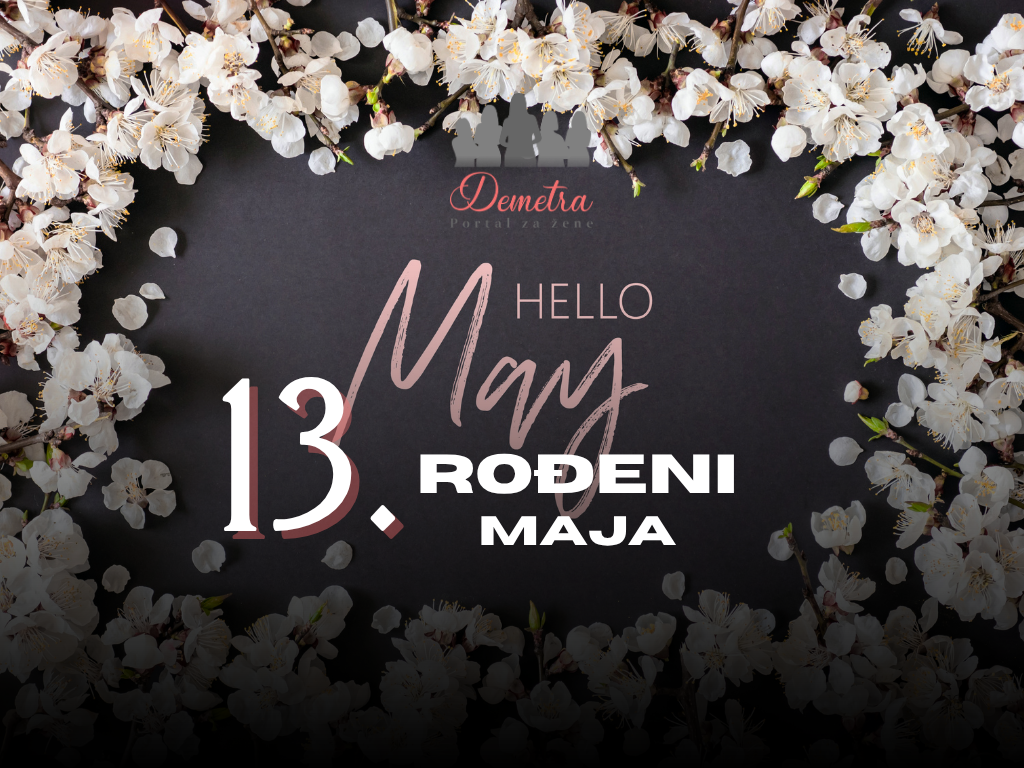 Rođeni 13. maja: osobine ličnosti, ljubav, karijera, zdravlje i karakter