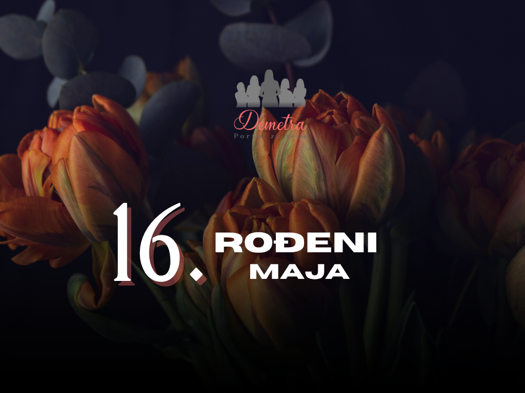 Rođeni 16. maja: osobine ličnosti, ljubav, karijera, zdravlje i karakter