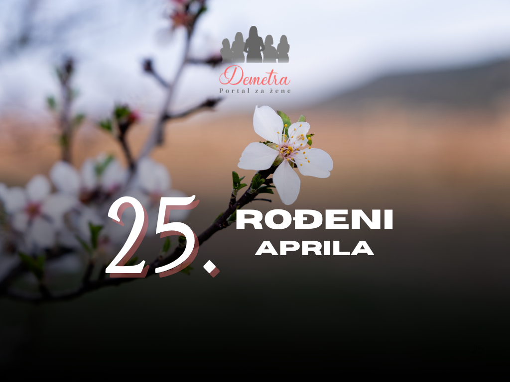Rođeni 25. aprila: osobine ličnosti, ljubav, karijera, zdravlje i karakter
