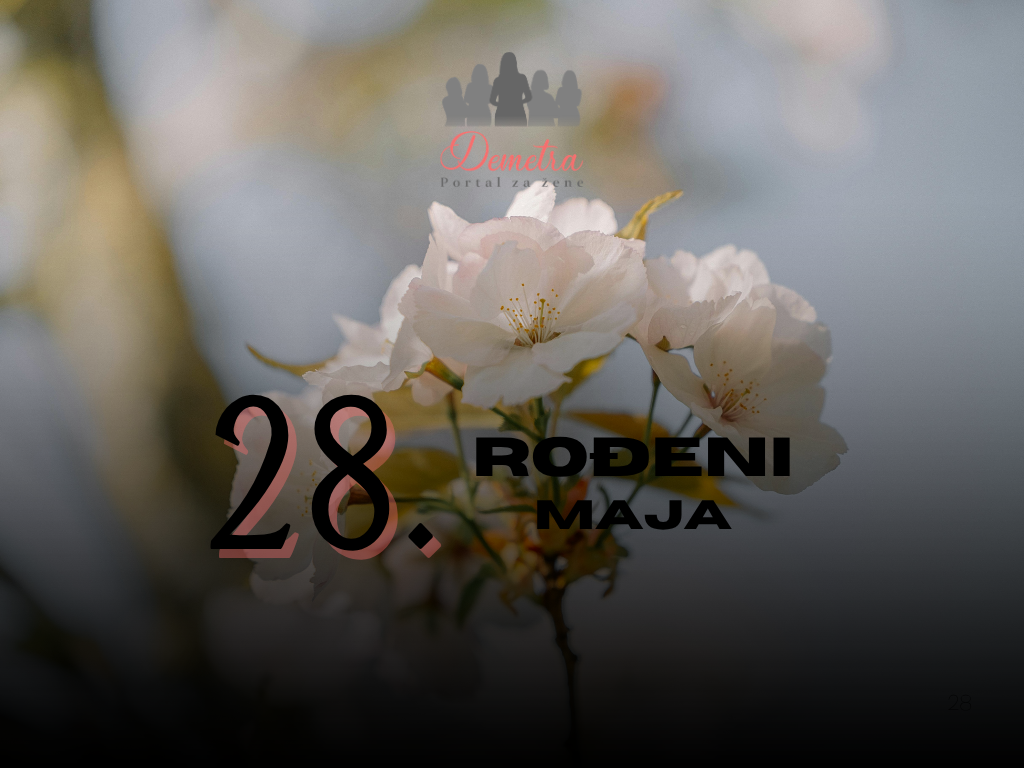 Rođeni 28. maja: osobine ličnosti, ljubav, karijera, zdravlje i karakter