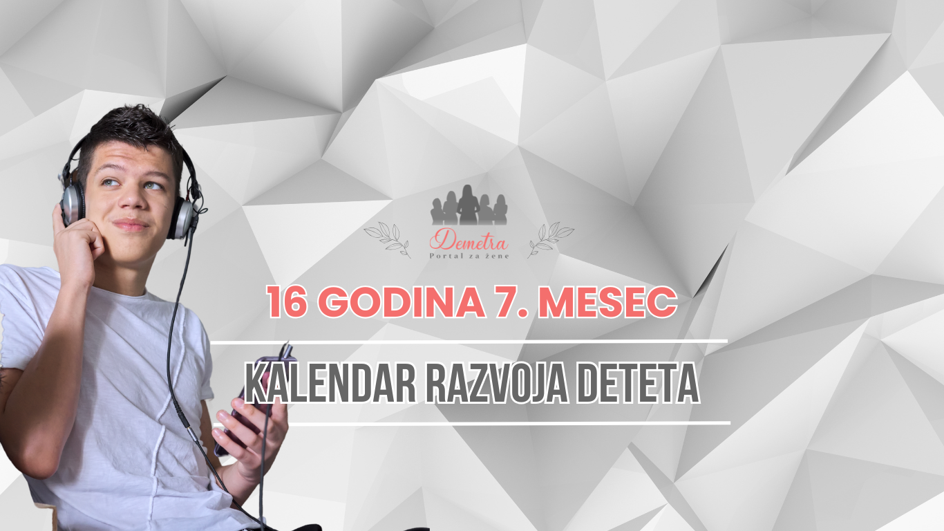 Razvoj deteta sa 16 godina 7. mesec