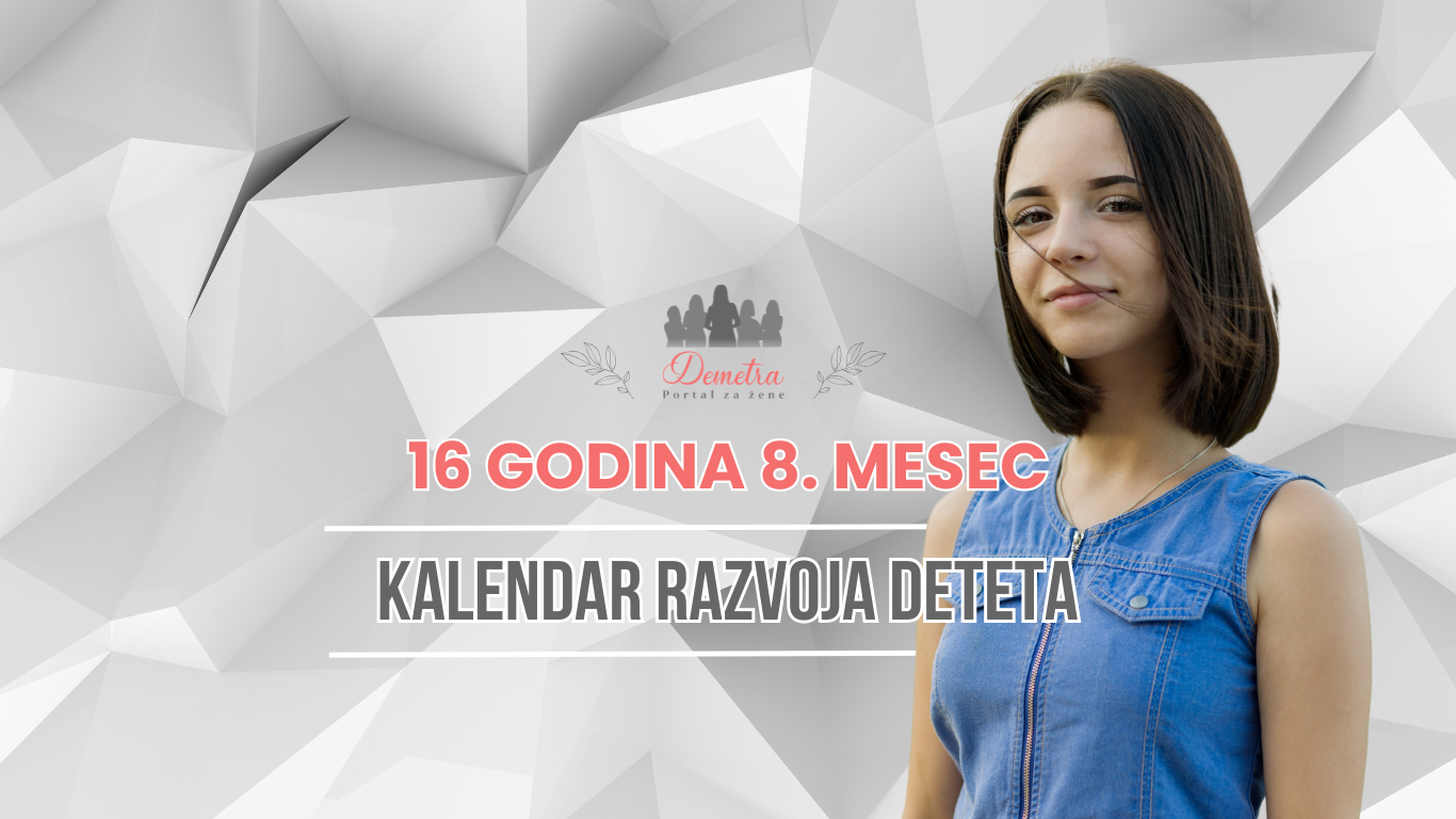 Razvoj deteta sa 16 godina 8. mesec