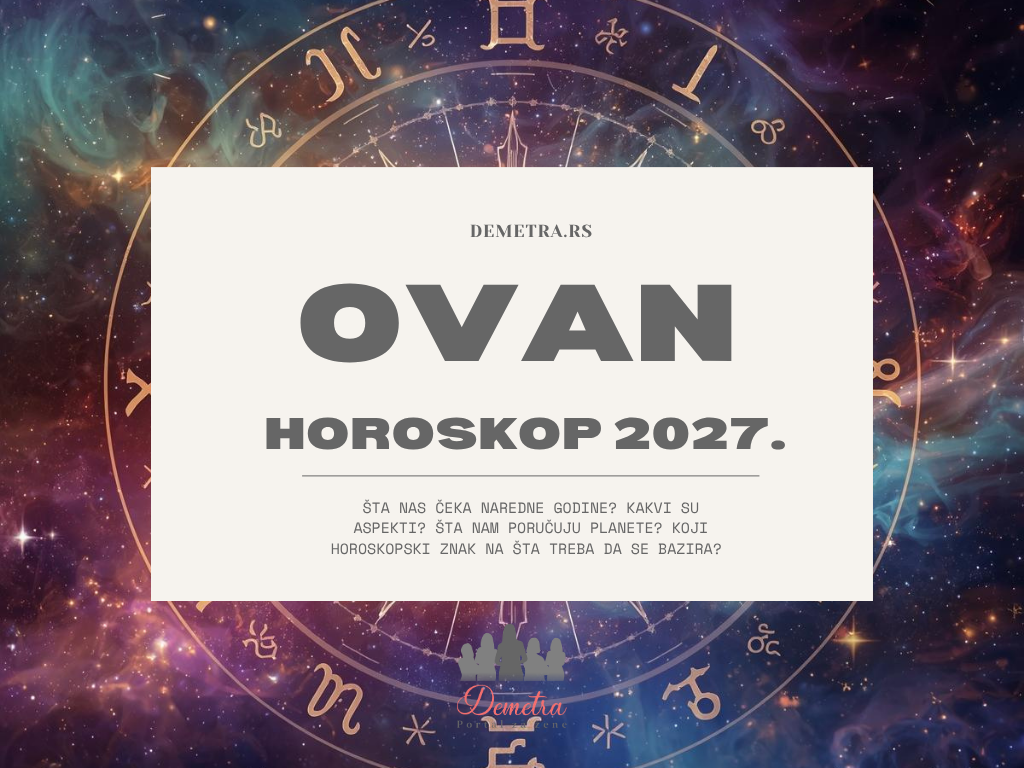 Ovan horoskop 2027: Godina velikih odluka, novih početaka i ličnog preokreta